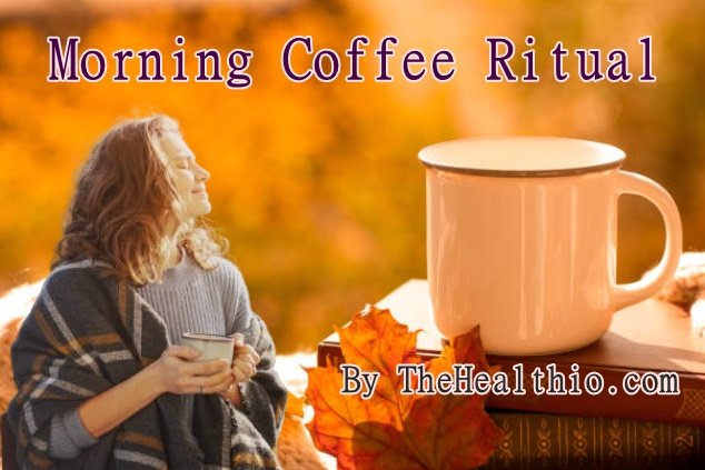 Morning Coffee Ritual