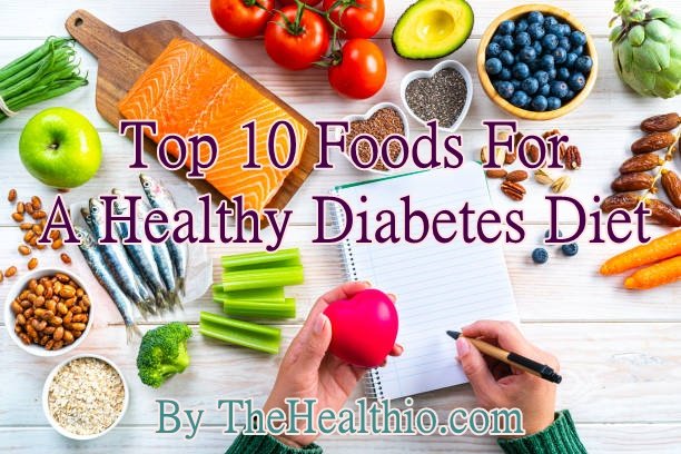 Top 10 Foods For A Healthy Diabetes Diet